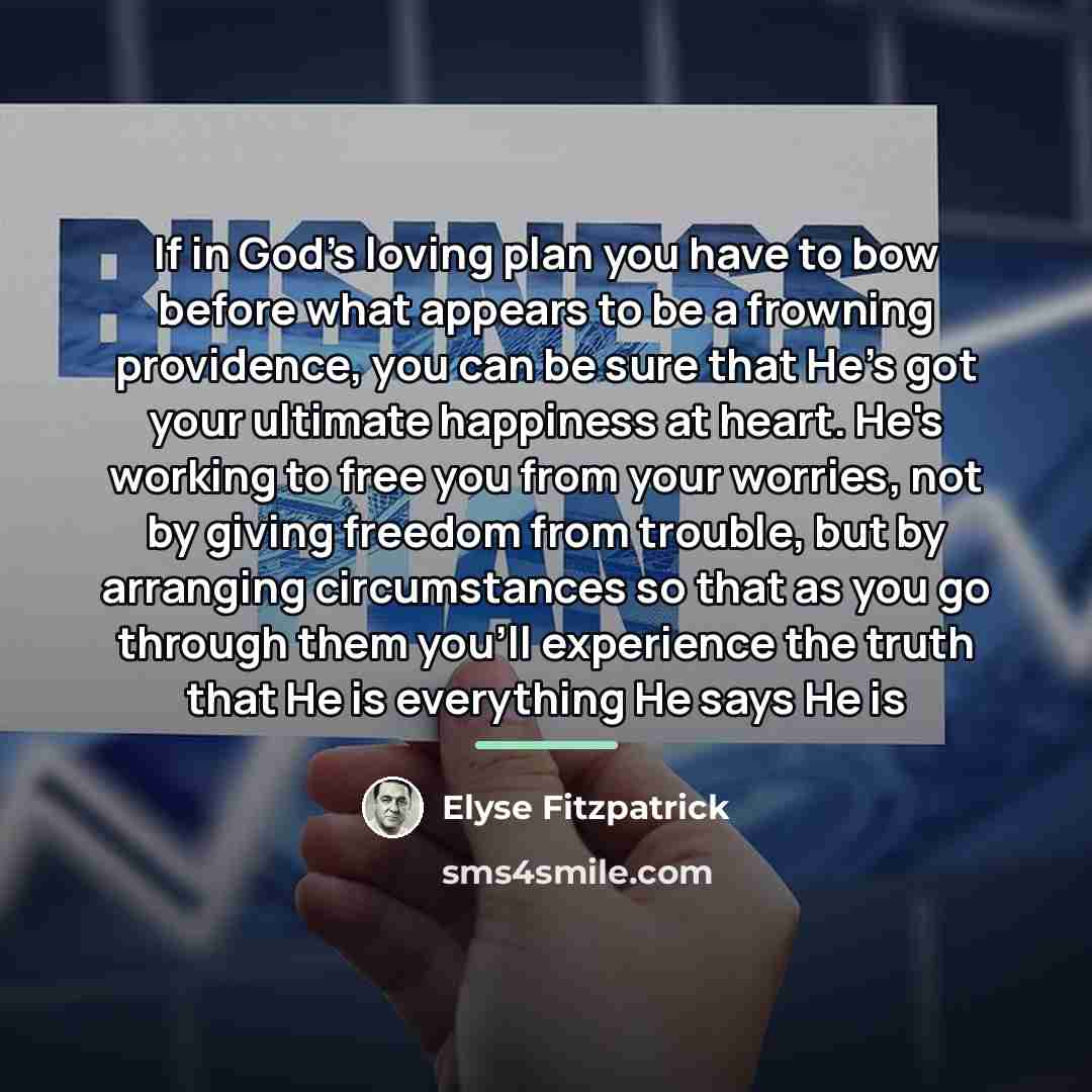 “If in God's loving plan you have to bow before…” quote by Elyse Fitzpatrick