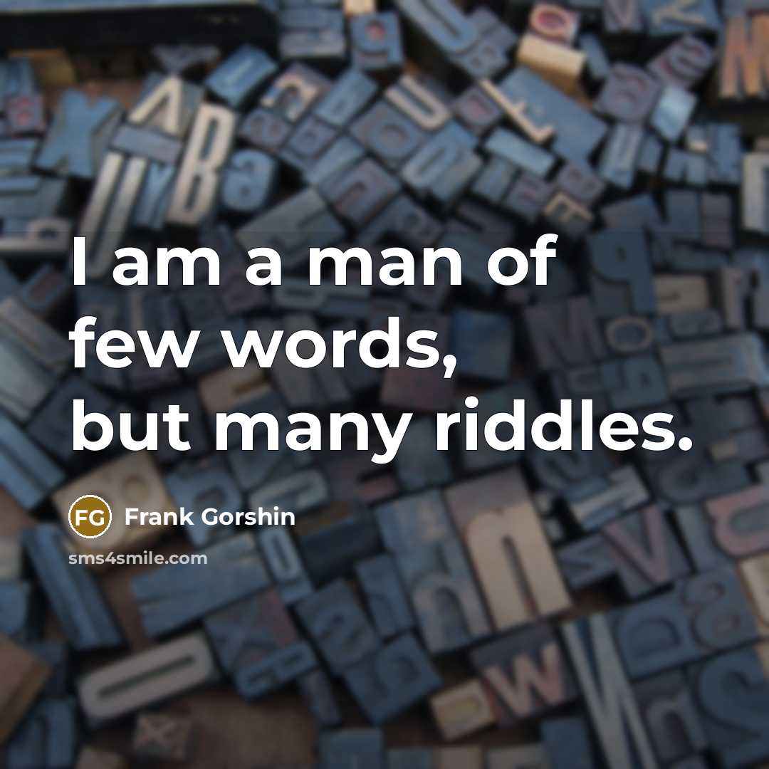 “I am a man of few words, but many riddles.…” quote by Frank Gorshin
