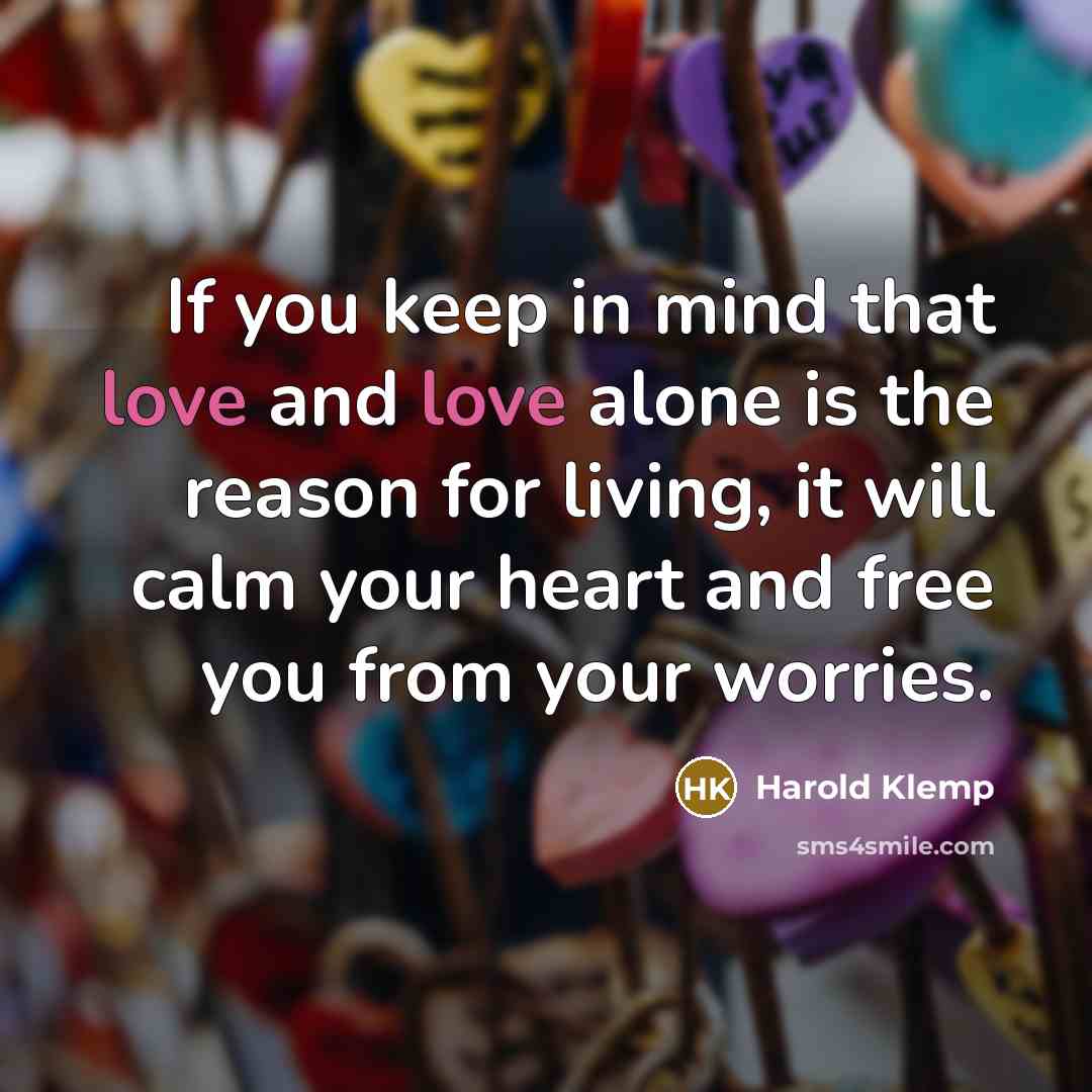 “If you keep in mind that love and love alone…” quote by Harold Klemp