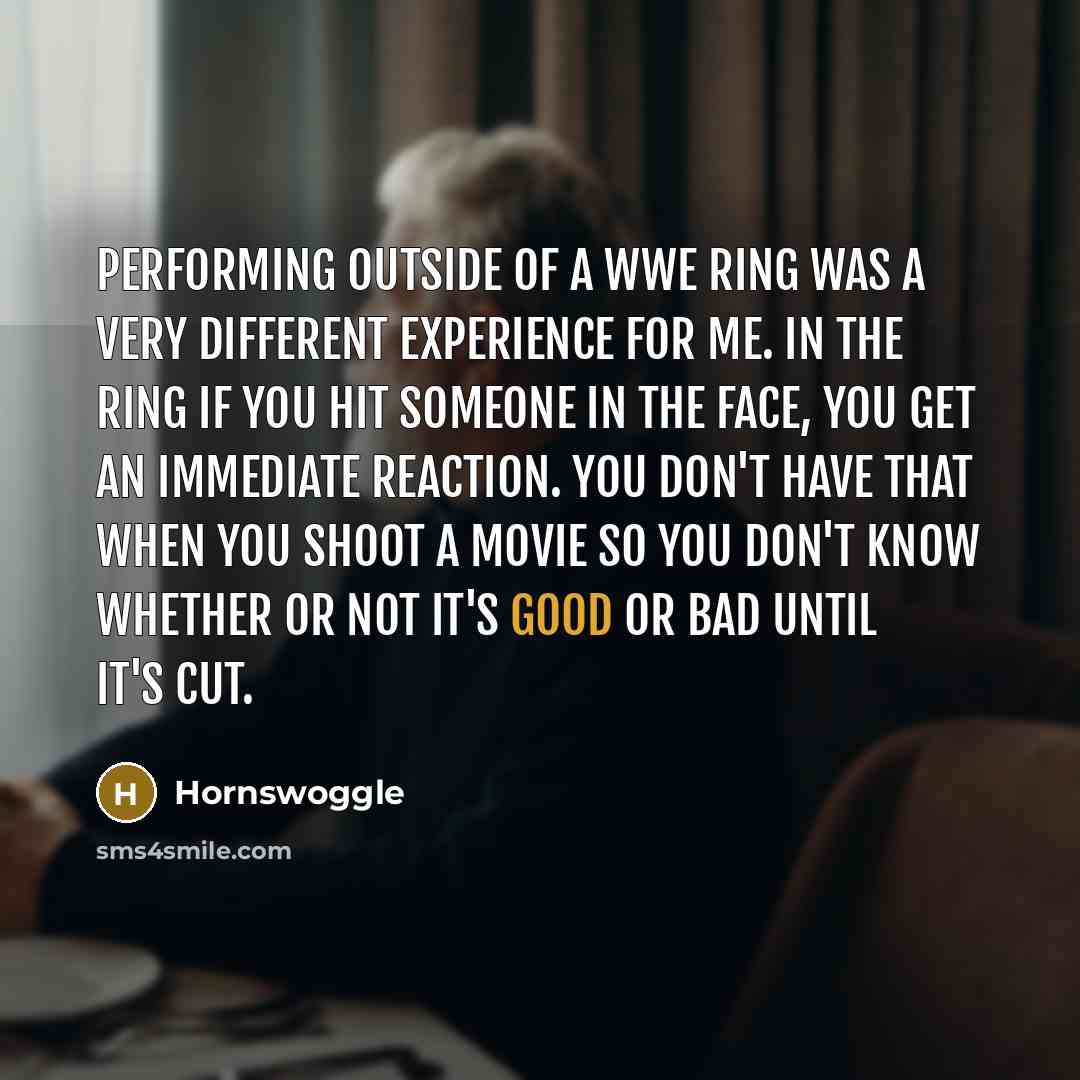 “Performing outside of a WWE ring was a very different…” quote by Hornswoggle