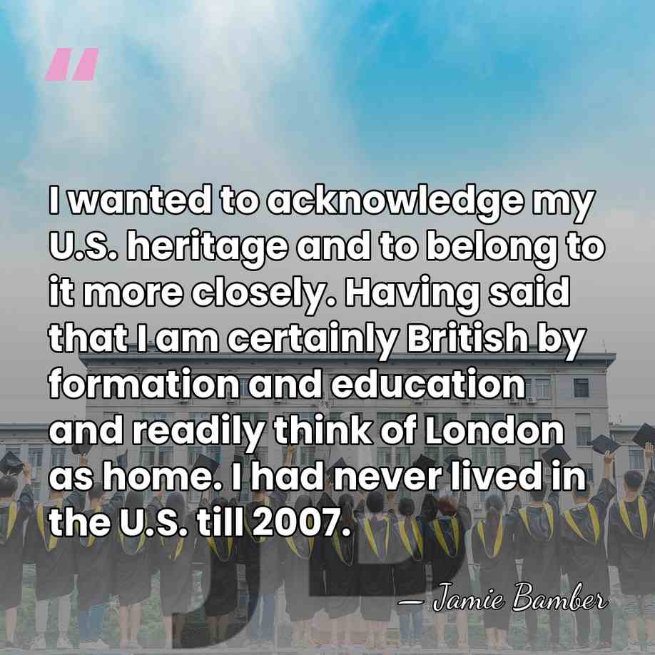 I wanted to acknowledge my U.S. heritage and to belong to it&hellip; - Jamie Bamber