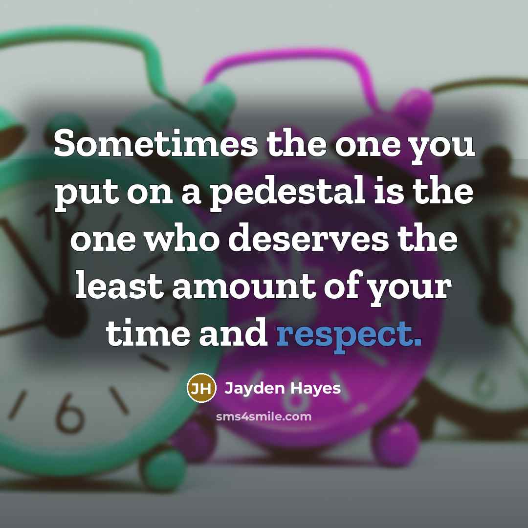 “Sometimes the one you put on a pedestal is the…” quote by Jayden Hayes