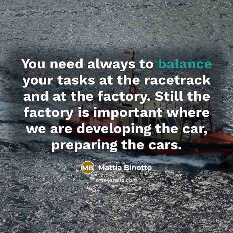 “You need always to balance your tasks at the racetrack…” quote by Mattia Binotto