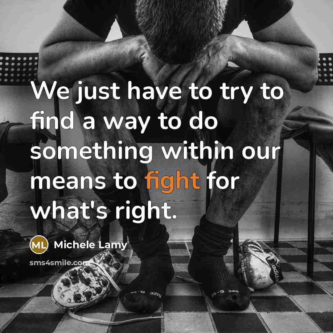 “We just have to try to find a way to…” quote by Michele Lamy