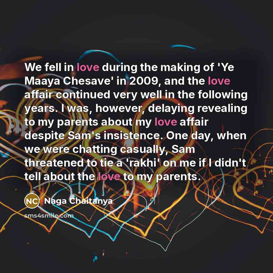 “We fell in love during the making of 'Ye Maaya…” quote by Naga Chaitanya