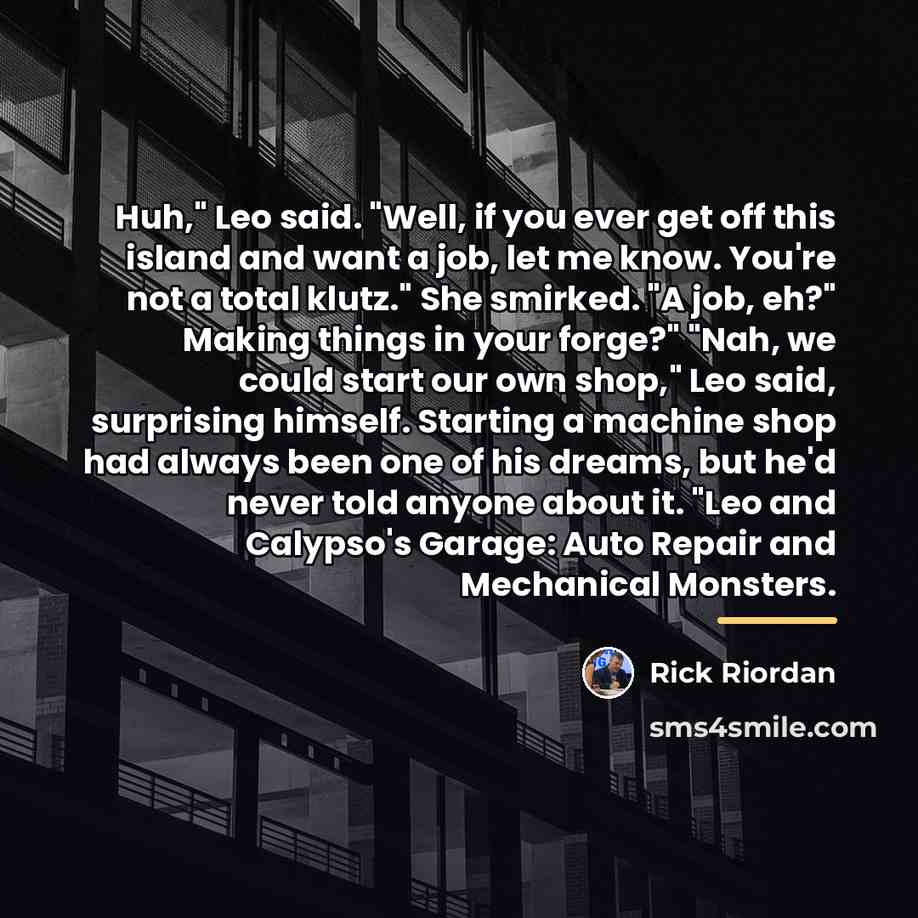 “Huh," Leo said. "Well, if you ever get off this…” quote by Rick Riordan