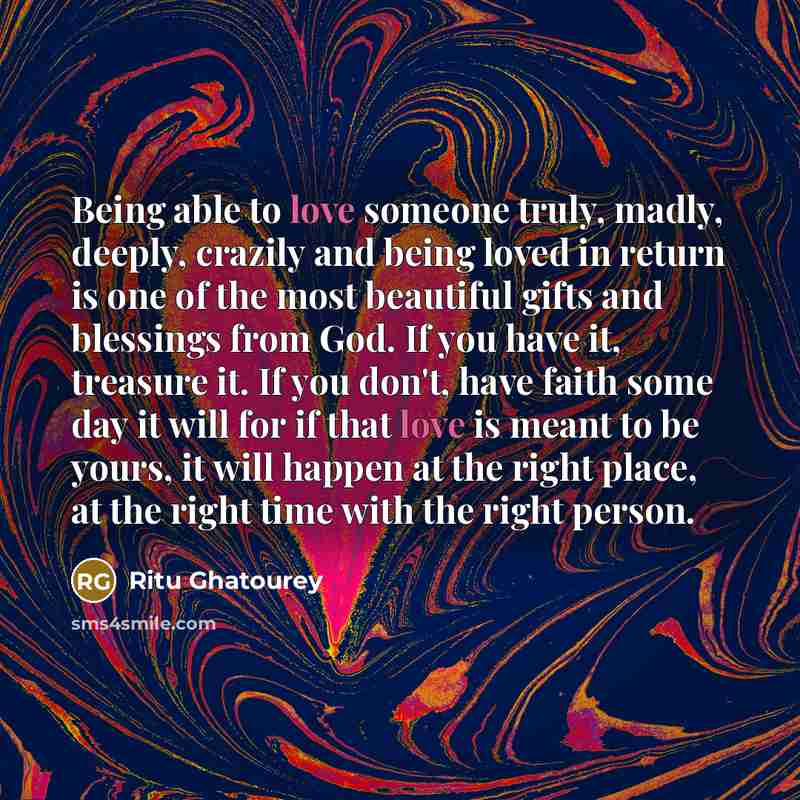 “Being able to love someone truly, madly, deeply, crazily and…” quote by Ritu Ghatourey