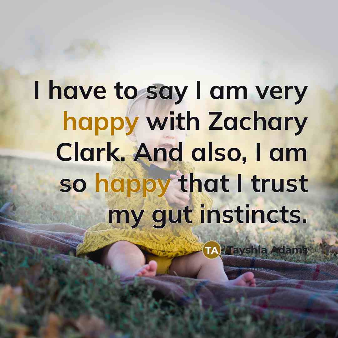 “I have to say I am very happy with Zachary…” quote by Tayshia Adams