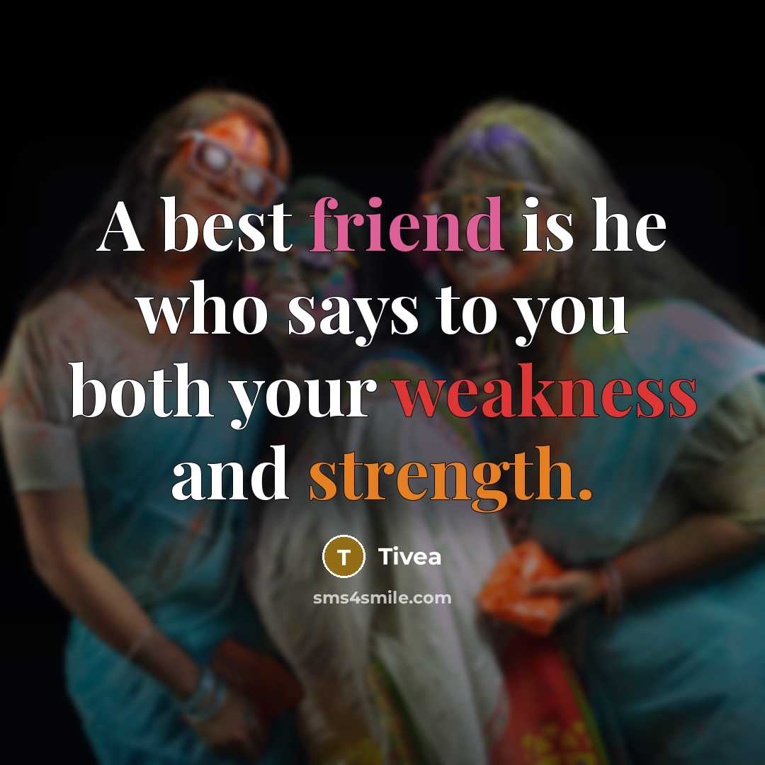 “A best friend is he who says to you both…” quote by Tivea