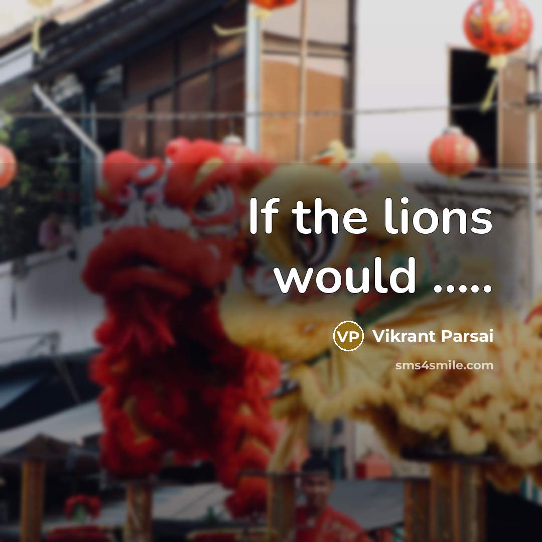 “If the lions would …..” quote by Vikrant Parsai