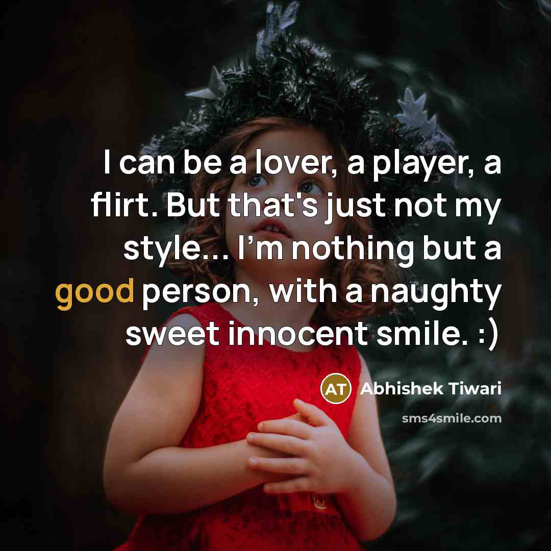 “I can be a lover, a player, a flirt. But…” quote by Abhishek Tiwari