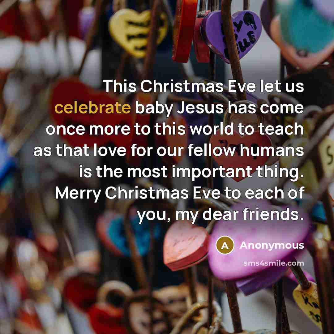 “This Christmas Eve let us celebrate baby Jesus has come…” quote by Anonymous