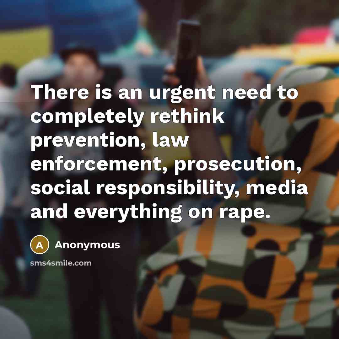 “There is an urgent need to completely rethink prevention, law…” quote by Anonymous