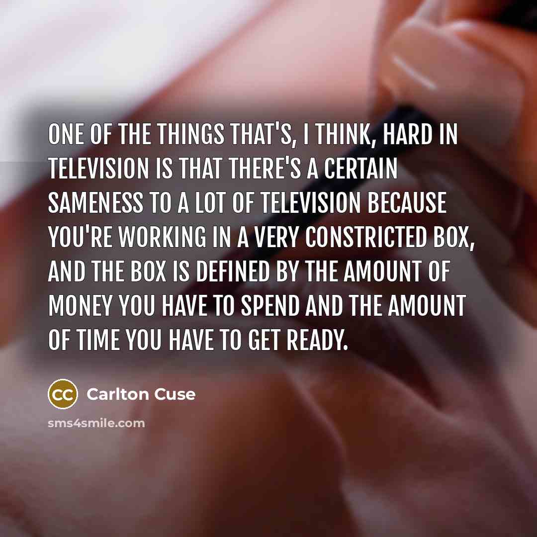 “One of the things that's, I think, hard in television…” quote by Carlton Cuse