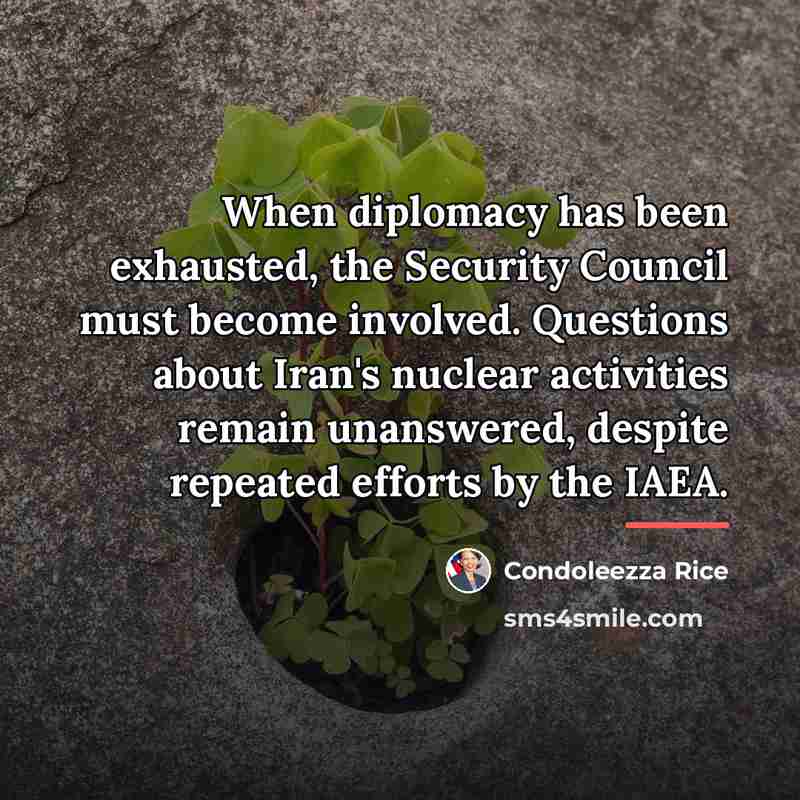 “When diplomacy has been exhausted, the Security Council must become…” quote by Condoleezza Rice