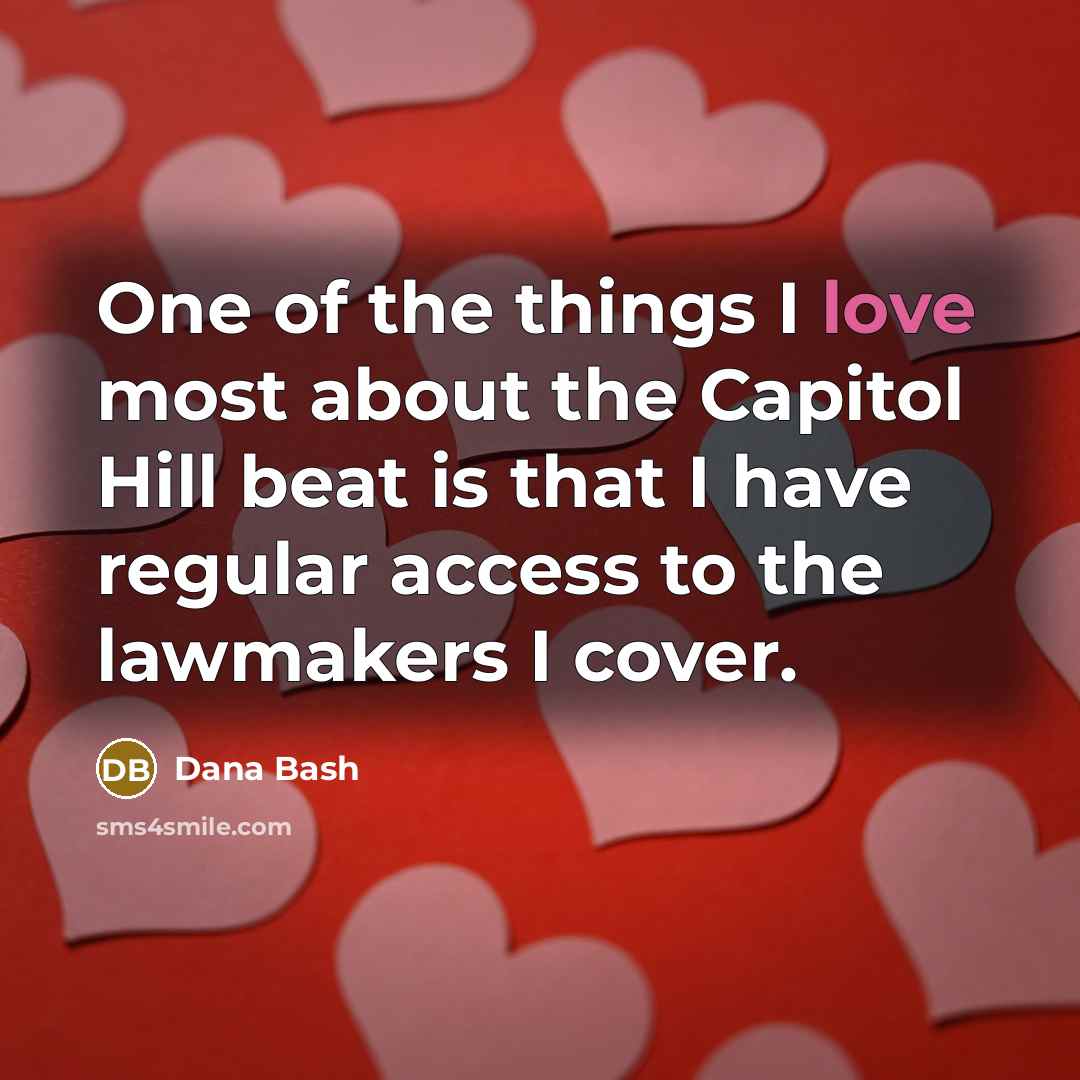 “One of the things I love most about the Capitol…” quote by Dana Bash