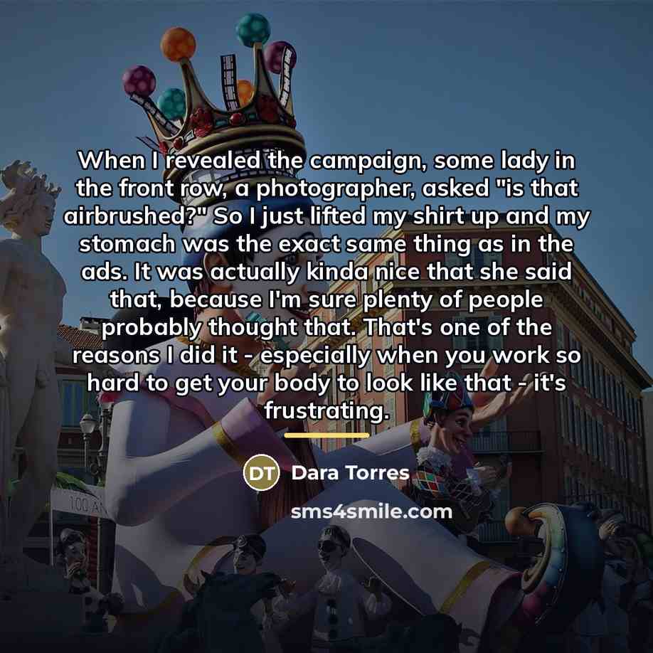 “When I revealed the campaign, some lady in the front…” quote by Dara Torres