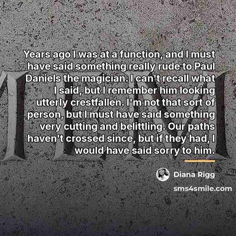 “Years ago I was at a function, and I must…” quote by Diana Rigg