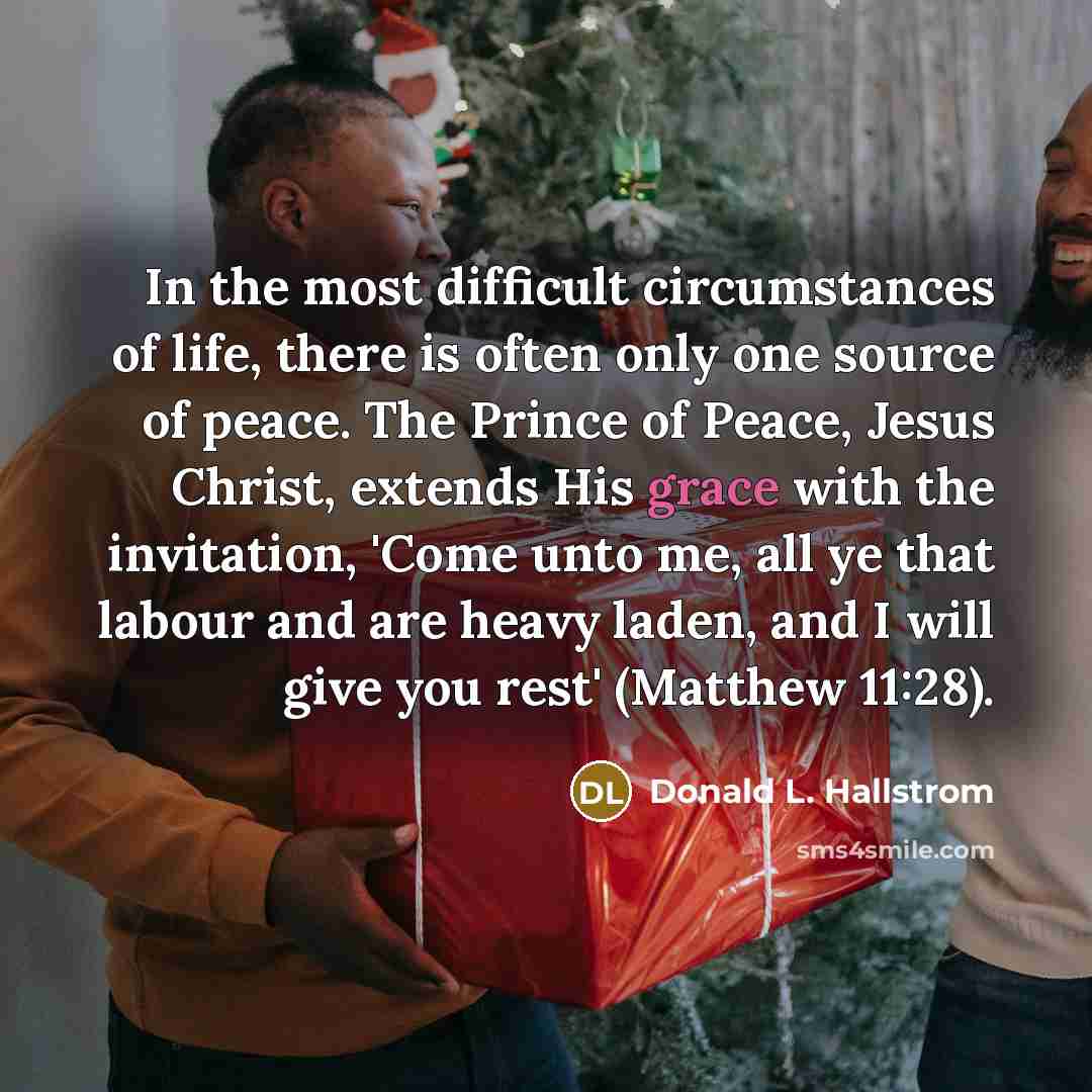 “In the most difficult circumstances of life, there is often…” quote by Donald L. Hallstrom
