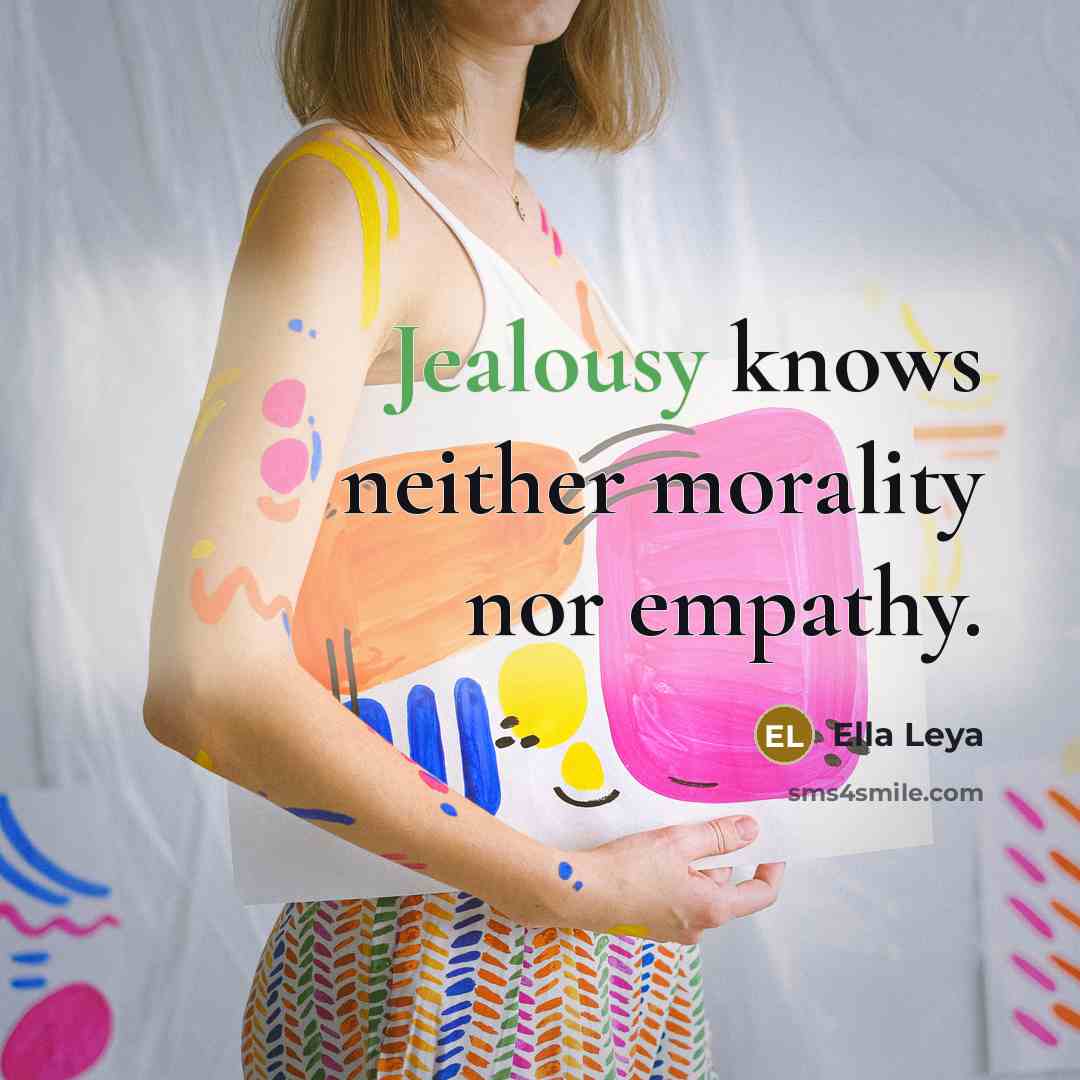 “Jealousy knows neither morality nor empathy.…” quote by Ella Leya