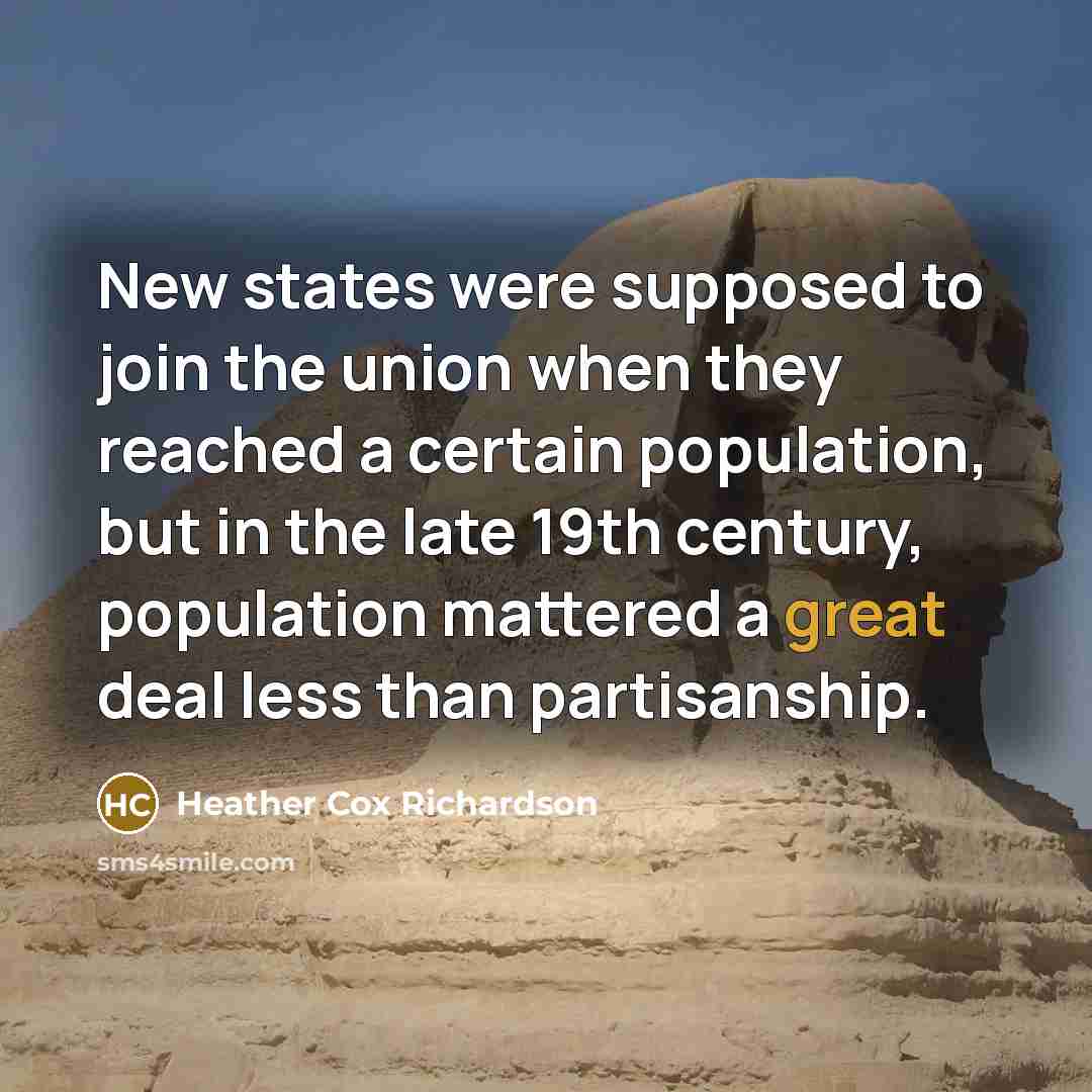 “New states were supposed to join the union when they…” quote by Heather Cox Richardson