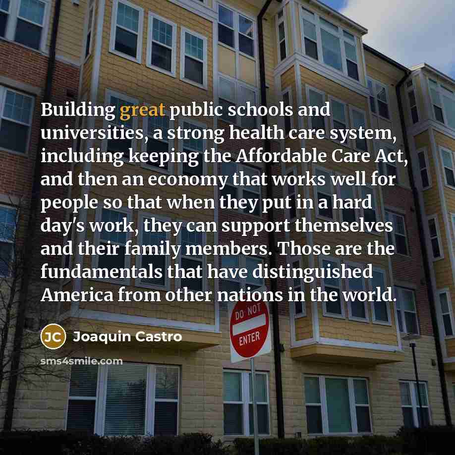 “Building great public schools and universities, a strong health care…” quote by Joaquin Castro