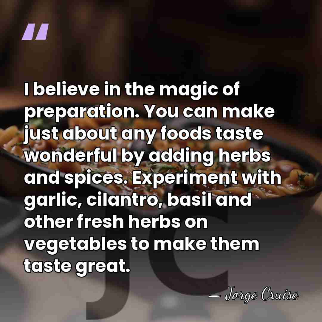 I believe in the magic of preparation. You can make just about&hellip; - Jorge Cruise