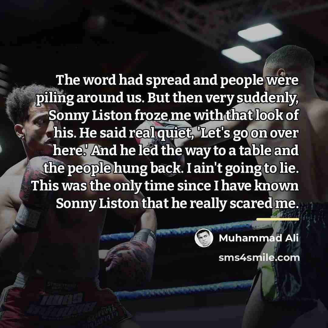 “The word had spread and people were piling around us.…” quote by Muhammad Ali