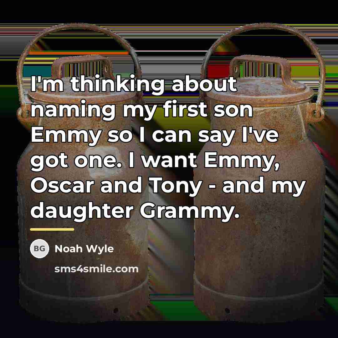 “I'm thinking about naming my first son Emmy so I…” quote by Noah Wyle