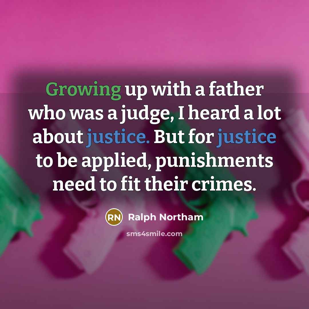 “Growing up with a father who was a judge, I…” quote by Ralph Northam