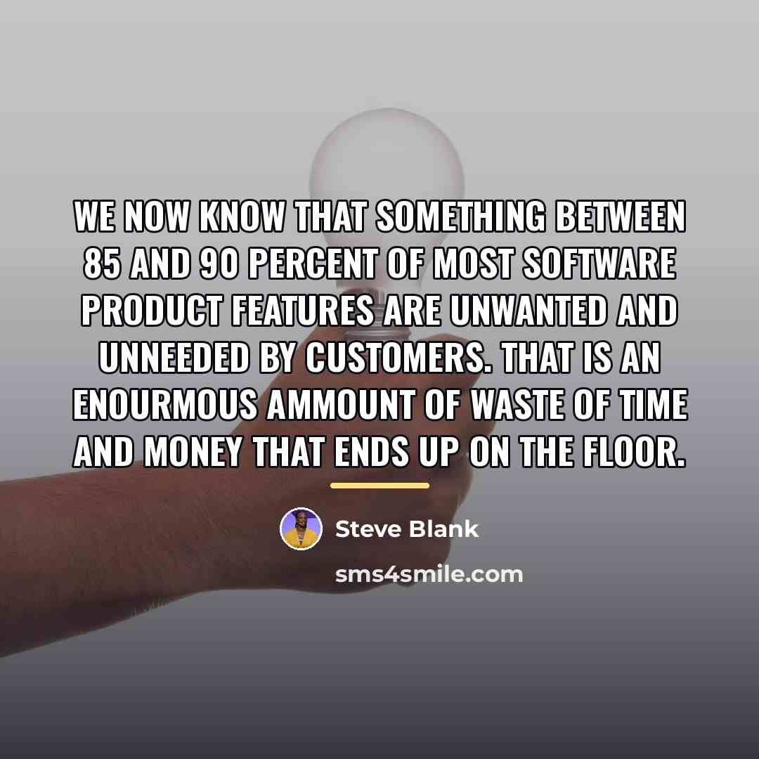 “We now know that something between 85 and 90 percent…” quote by Steve Blank