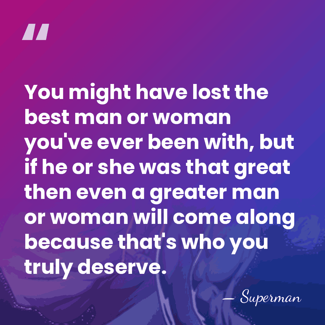 You might have lost the best man or woman you've ever been&hellip; - Superman