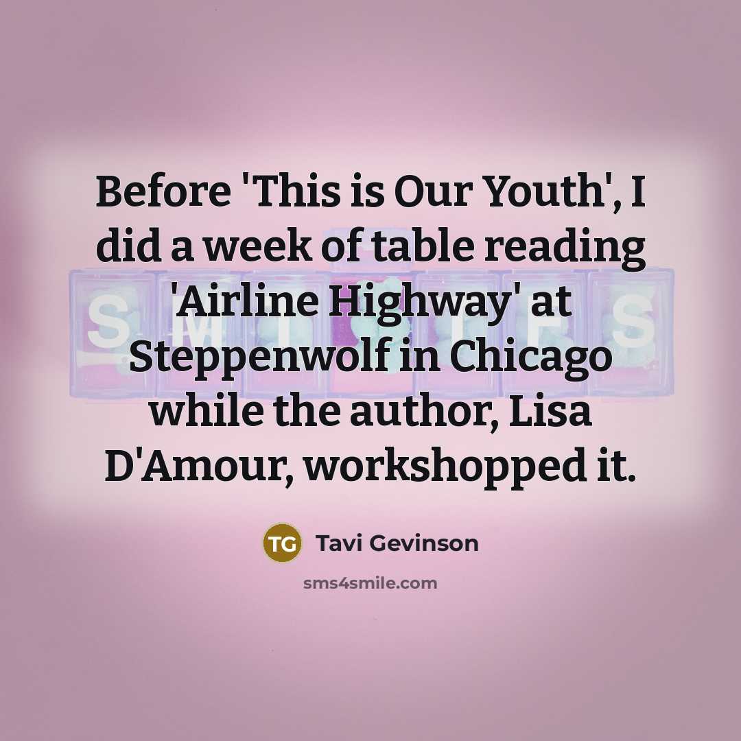 “Before 'This is Our Youth', I did a week of…” quote by Tavi Gevinson