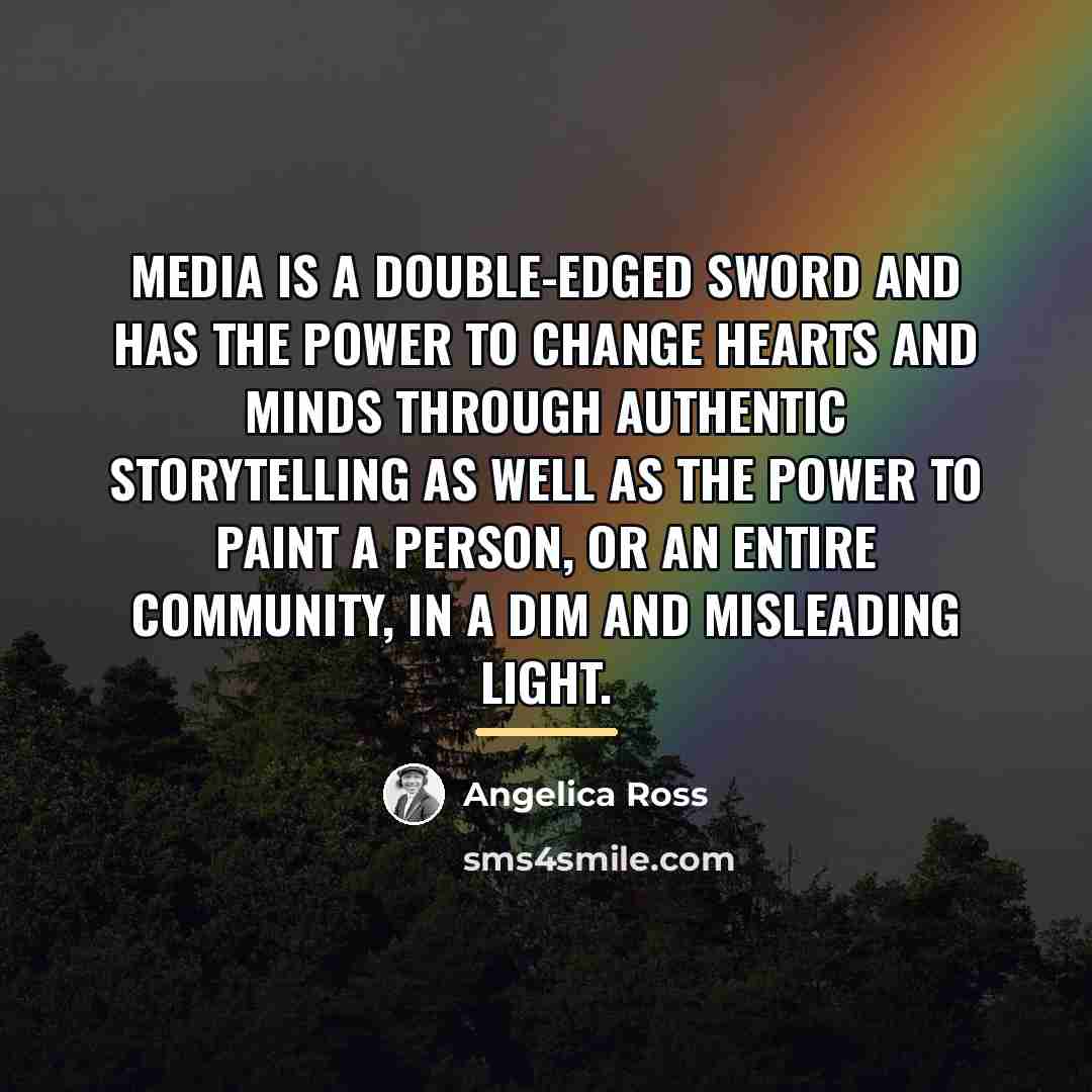 “Media is a double-edged sword and has the power to…” quote by Angelica Ross