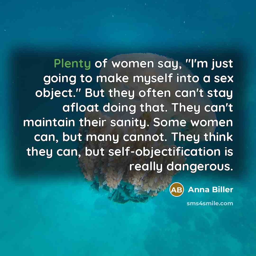 “Plenty of women say, "I'm just going to make myself…” quote by Anna Biller