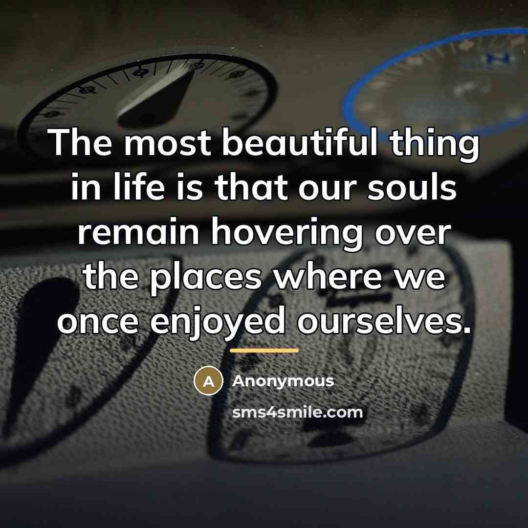 “The most beautiful thing in life is that our souls…” quote by Anonymous