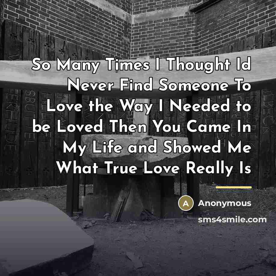 “So Many Times I Thought Id Never Find Someone To…” quote by Anonymous