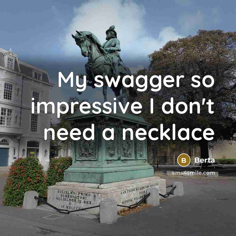 “My swagger so impressive I don't need a necklace…” quote by Berta