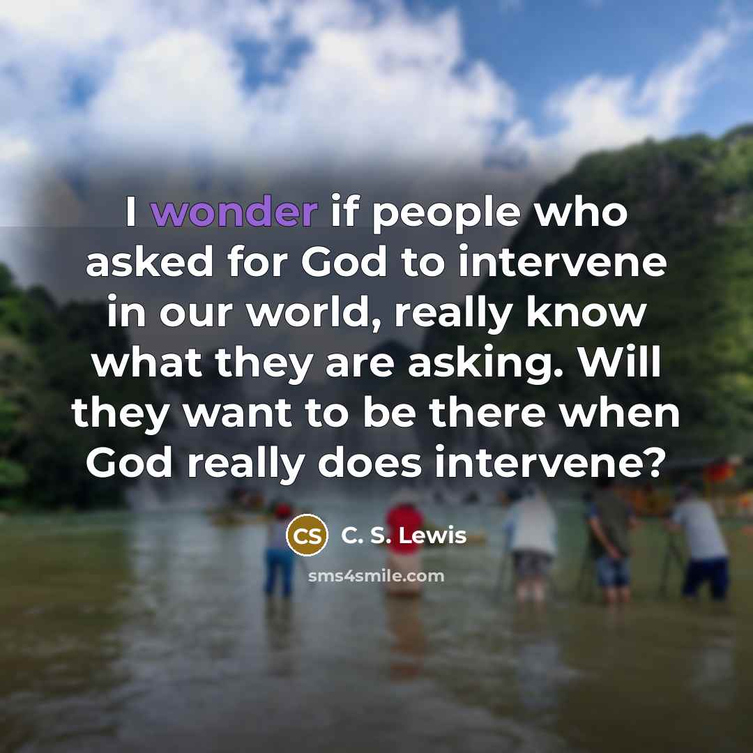 “I wonder if people who asked for God to intervene…” quote by C. S. Lewis