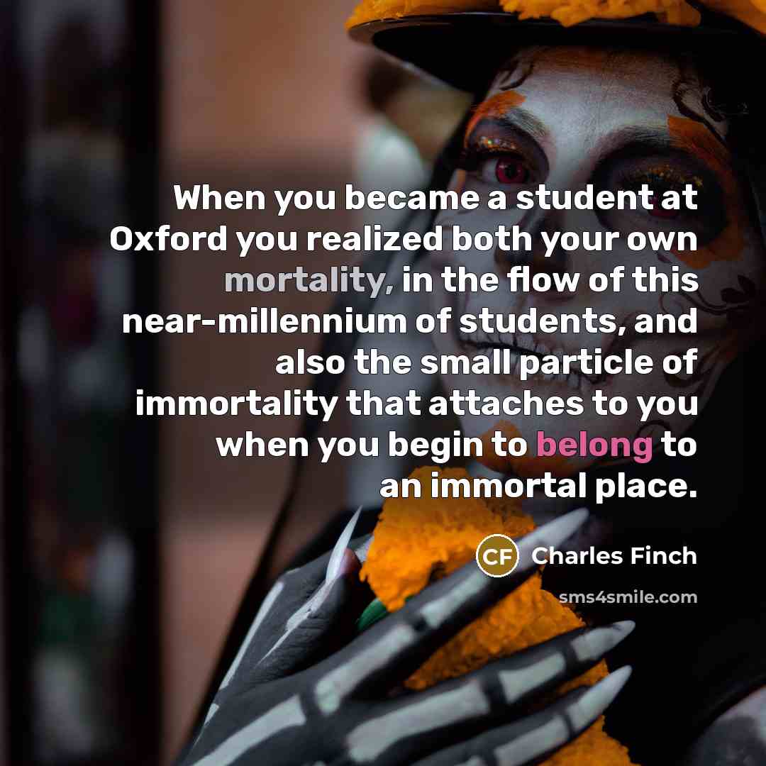 “When you became a student at Oxford you realized both…” quote by Charles Finch