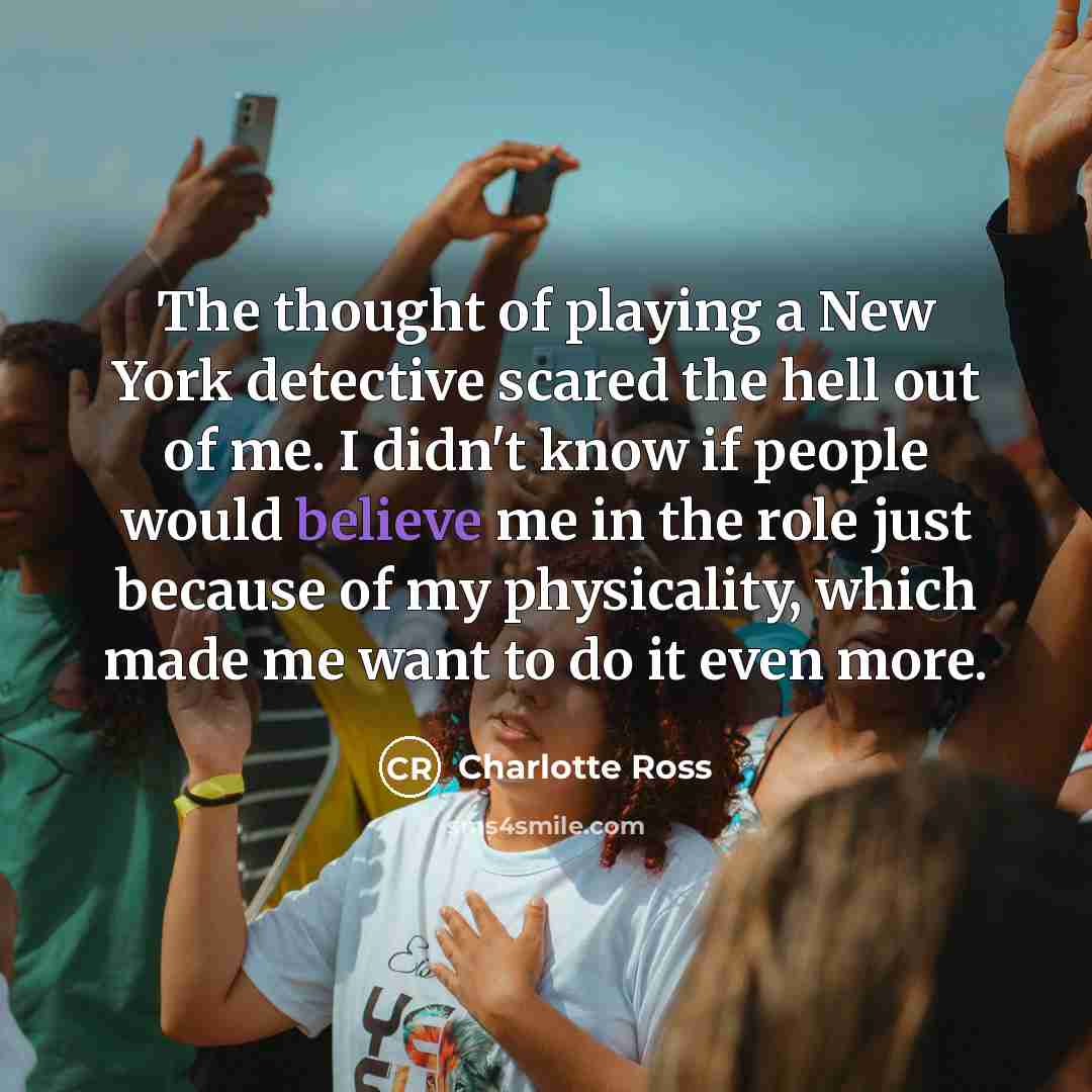 “The thought of playing a New York detective scared the…” quote by Charlotte Ross