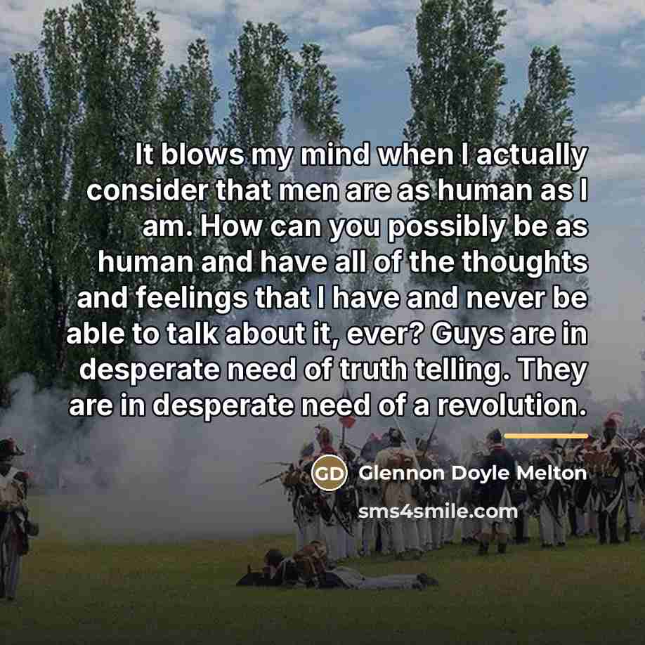 “It blows my mind when I actually consider that men…” quote by Glennon Doyle Melton