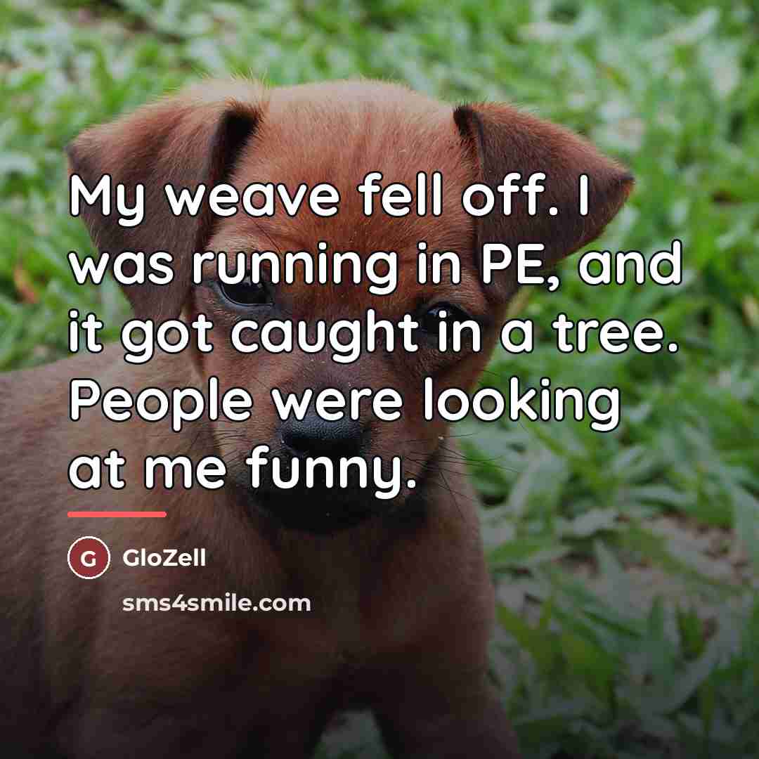 “My weave fell off. I was running in PE, and…” quote by GloZell