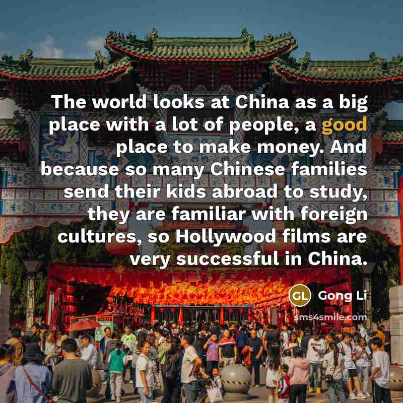 “The world looks at China as a big place with…” quote by Gong Li