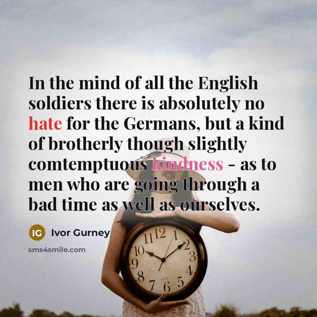 “In the mind of all the English soldiers there is…” quote by Ivor Gurney