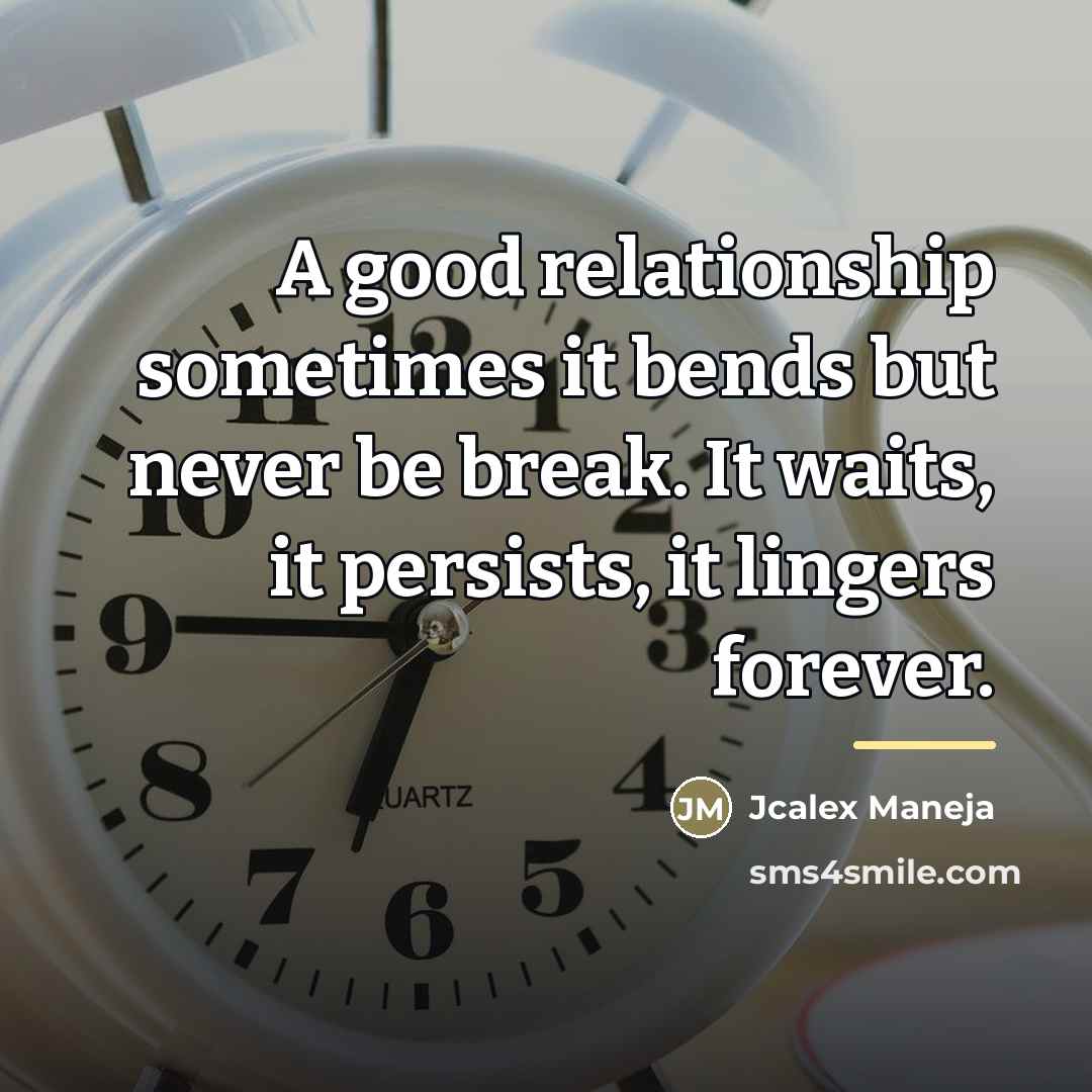 “A good relationship sometimes it bends but never be break.…” quote by Jcalex Maneja