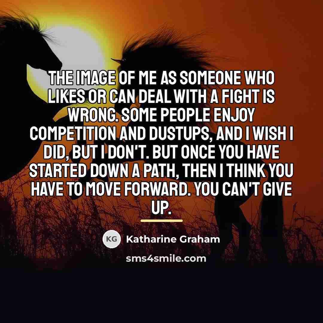 “The image of me as someone who likes or can…” quote by Katharine Graham