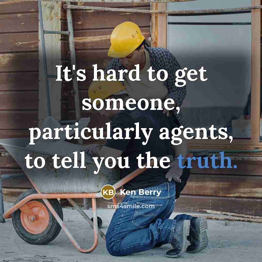 “It's hard to get someone, particularly agents, to tell you…” quote by Ken Berry