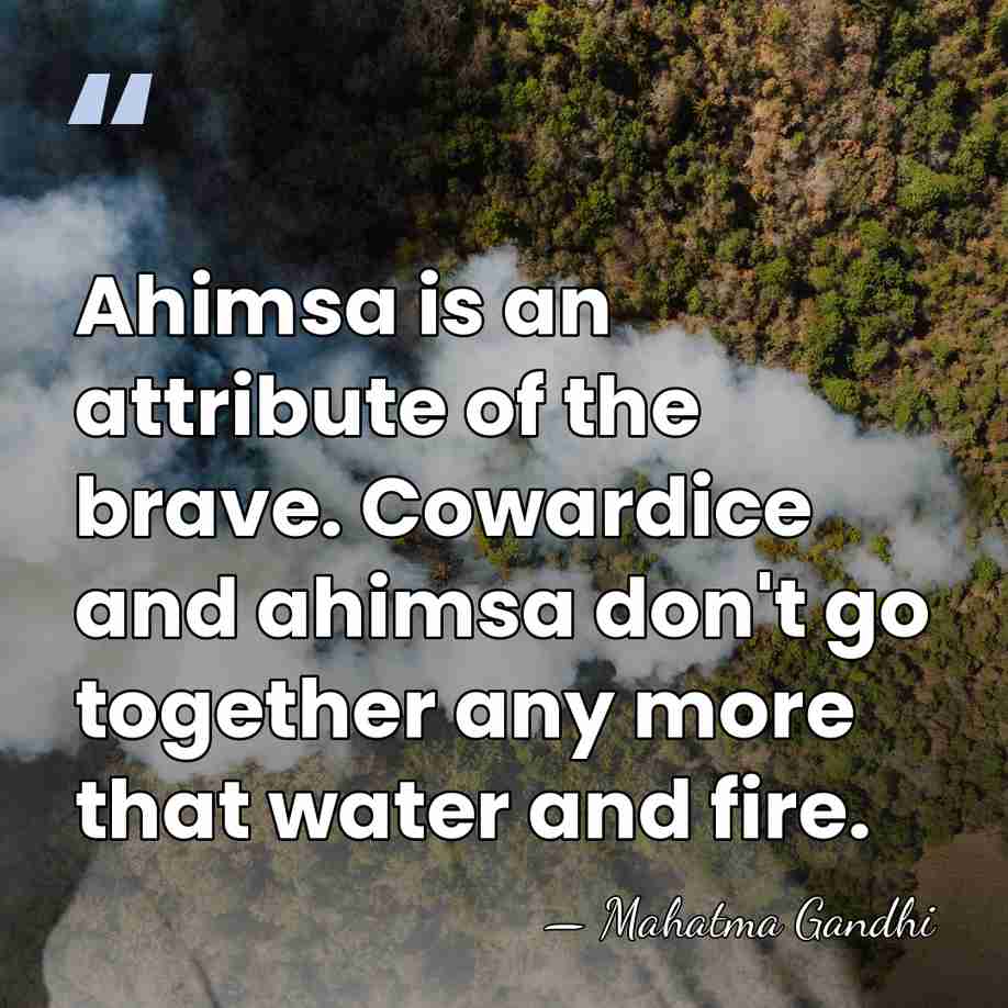 Ahimsa is an attribute of the brave. Cowardice and ahimsa don't go&hellip; - Mahatma Gandhi