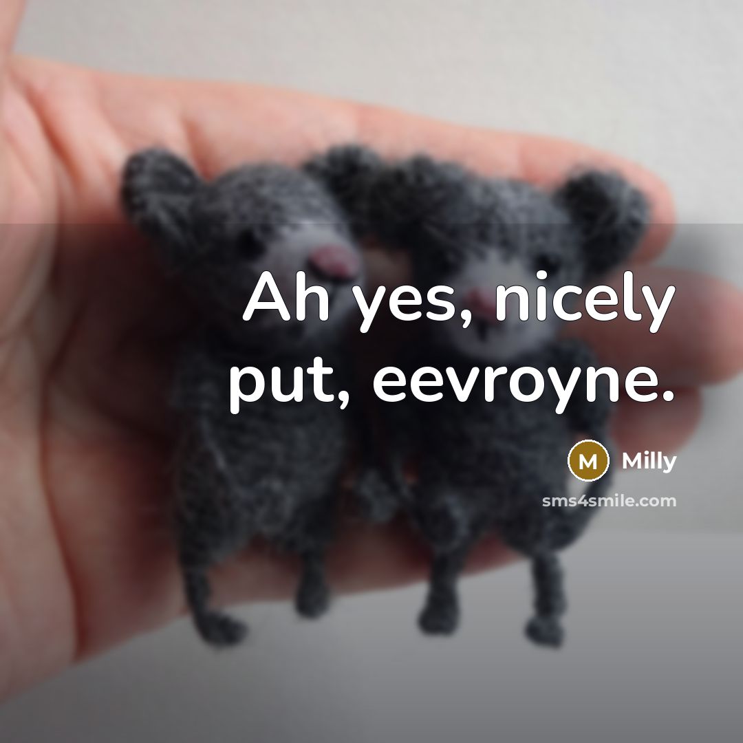 “Ah yes, nicely put, eevroyne.” quote by Milly